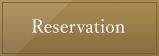 Reservation